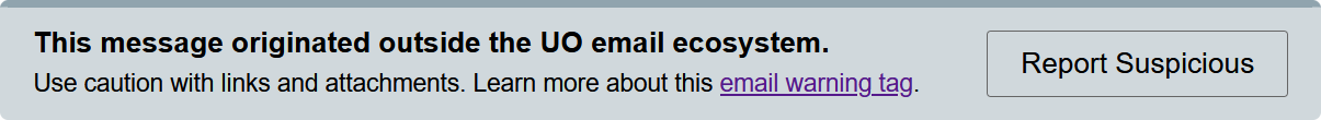 Sample info tag: 'This message originated outside the UO email ecosystem.'