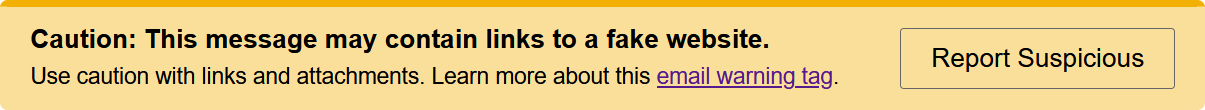 Sample warning tag: 'Caution: This message may contain links to a fake website.'